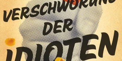 John Kennedy Toole: Die Verschwörung der Idioten.