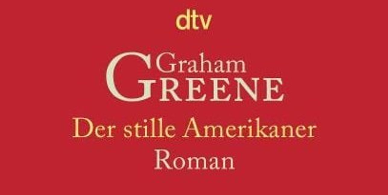 Graham Greene: Der stille Amerikaner