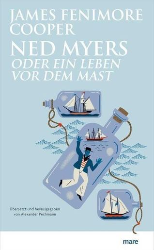 James Fenimore Cooper: Ned Myers oder Ein Leben vor dem Mast