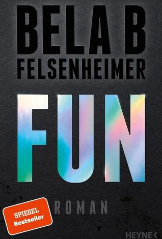 Der neue Roman von Bela B Felsenheimer.