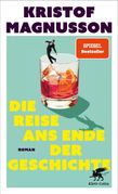 Kristof Magnusson: Die Reise ans Ende der Geschichte