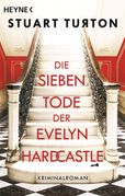 Stuart Turton: Die sieben Tode der Evelyn Hardcastle