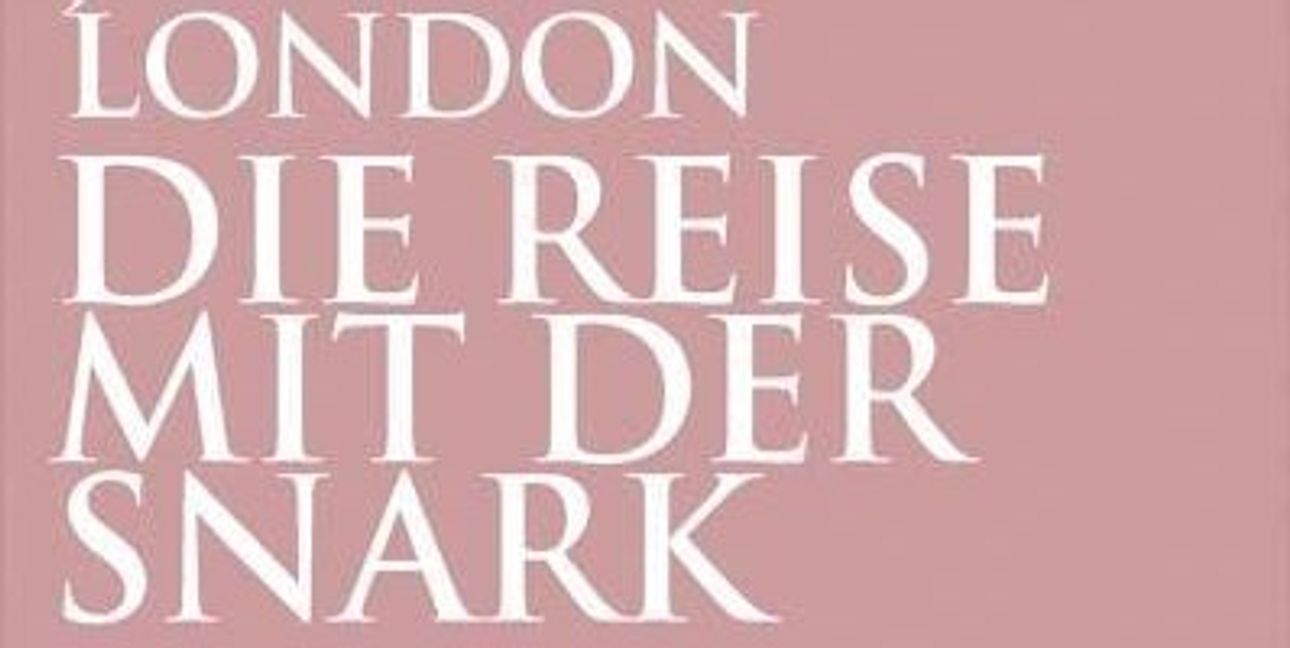 Jack London: Die Reise mit der Snark