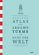 José Luis González Macías: Kleiner Atlas der Leuchttürme am Ende der Welt