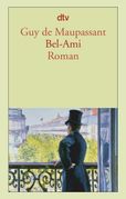 Guy de Maupassant: Bel-Ami