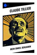 Claude Tillier: Mein Onkel Benjamin