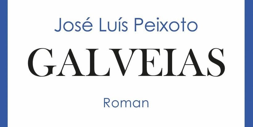José Luís Peixoto: Galveias