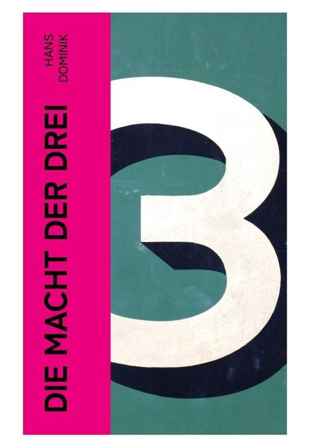 Hans Dominik: Die Macht der Drei