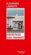 Alexandre Labruffe: Erkenntnisse eines Tankwarts