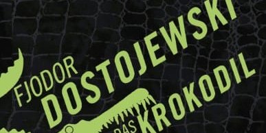 Fjodor Dostojewski: Das Krokodil