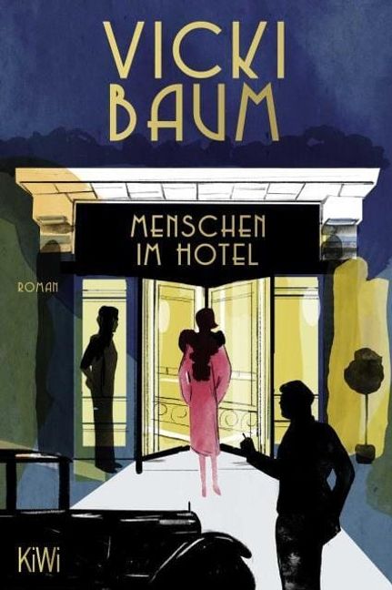 Vicki Baum: Menschen im Hotel