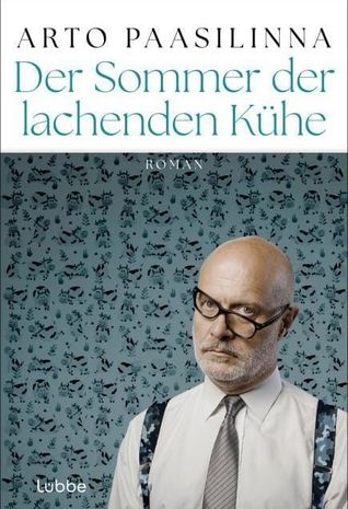 Arto Paasilinna: Der Sommer der lachenden Kühe