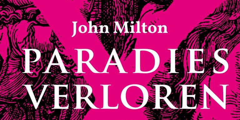 John Milton: Paradies verloren.