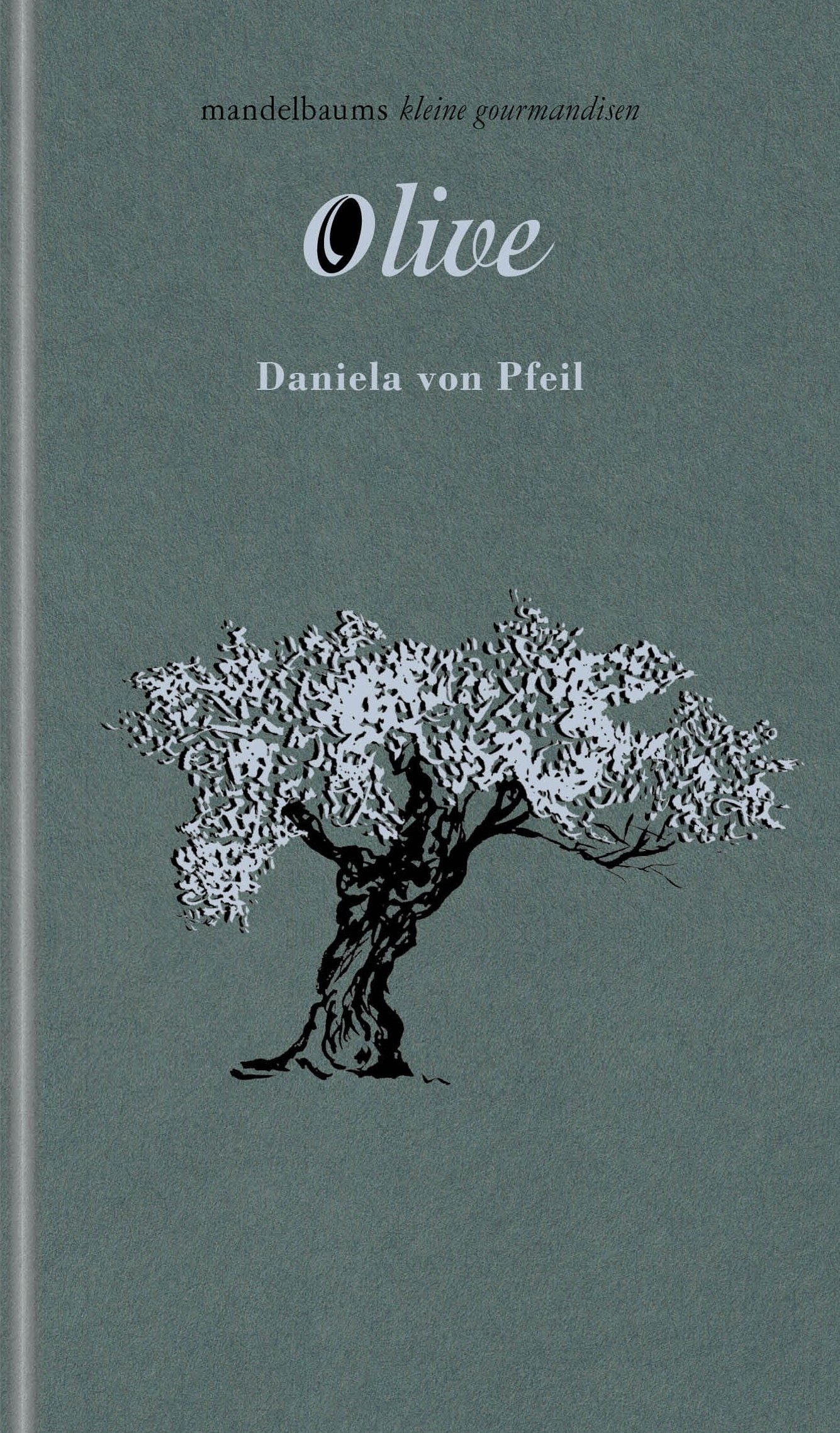 Daniela von Pfeil: Olive