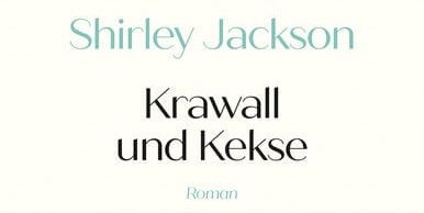 Shirley Jackson: Krawall und Kekse