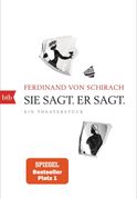 Ferdinand von Schirach: Sie sagt. Er sagt