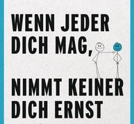 Martin Wehrle, deutscher Karriere- und Lebenscoach, erklärt: Wer alles tut, was andere von ihm wollen, ist zwar beliebt - aber lediglich als leichtes Opfer.