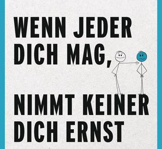 Martin Wehrle, deutscher Karriere- und Lebenscoach, erklärt: Wer alles tut, was andere von ihm wollen, ist zwar beliebt - aber lediglich als leichtes Opfer.