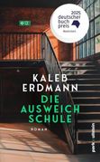 Kaleb Erdmann: Die Ausweichschule
