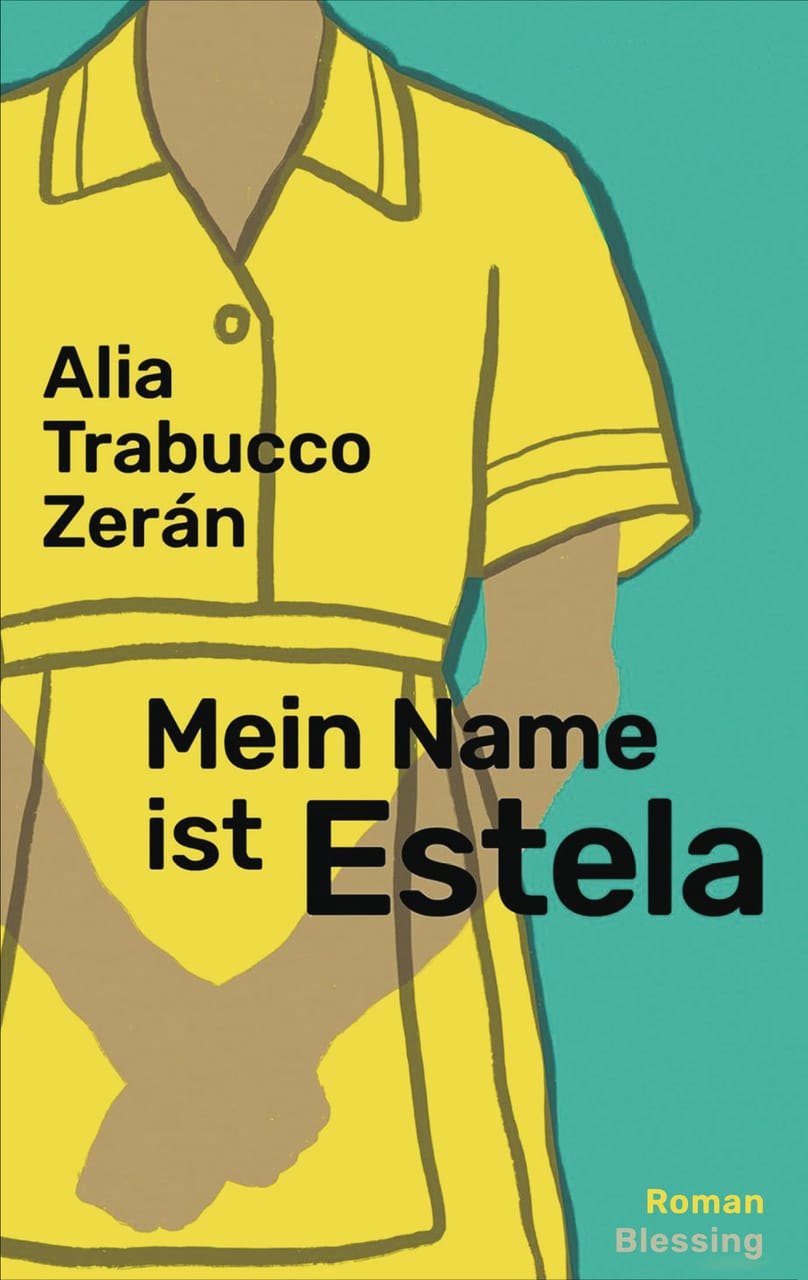 Alia Trabucco Zerán: Mein Name ist Estela