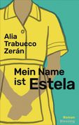 Alia Trabucco Zerán: Mein Name ist Estela