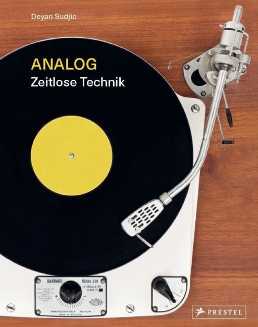 Deyan Sudjic: Analog. Zeitlose Technik