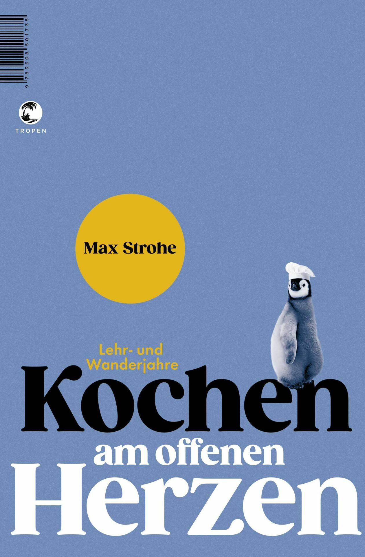 Max Strohe hat kein Kochbuch verfasst, sondern einen aufregenden Roman, in dem Fiktion und Realität verwoben sind.