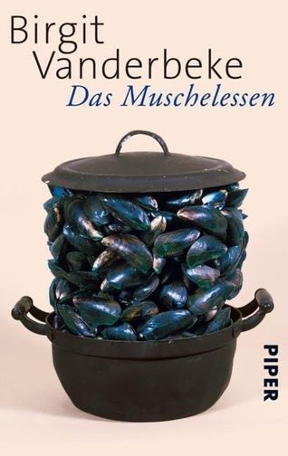 Birgit Vanderbeke: Das Muschelessen