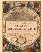 Edward Brooke-Hitching: Atlas der erfundenen Orte