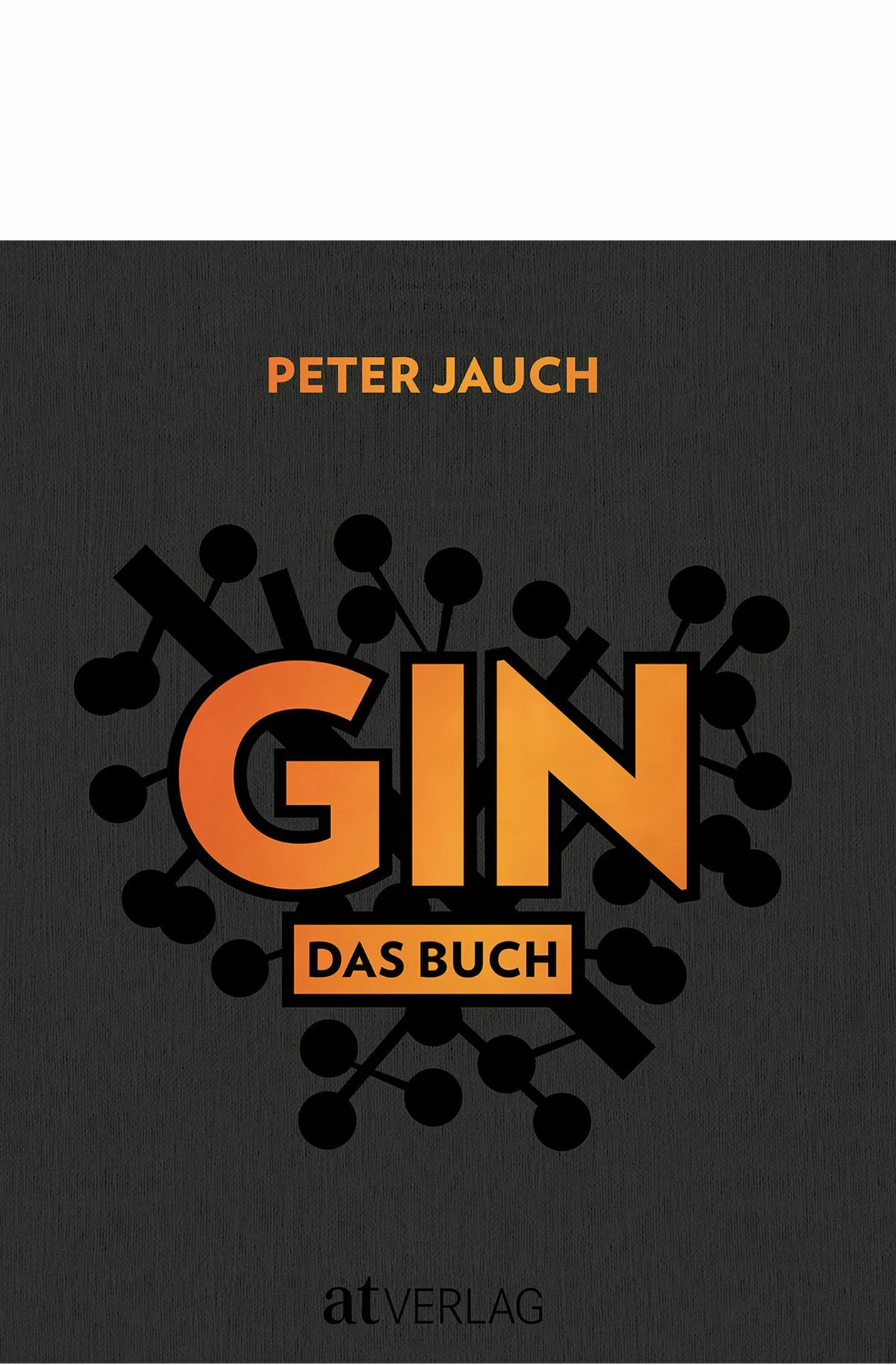 Peter Jauch schreibt in seinem Buch „Gin“, erschienen im AT Verlag, auch über den Gin Tonic und seine diversen Zubereitungsarten.
 Foto: Verlag
