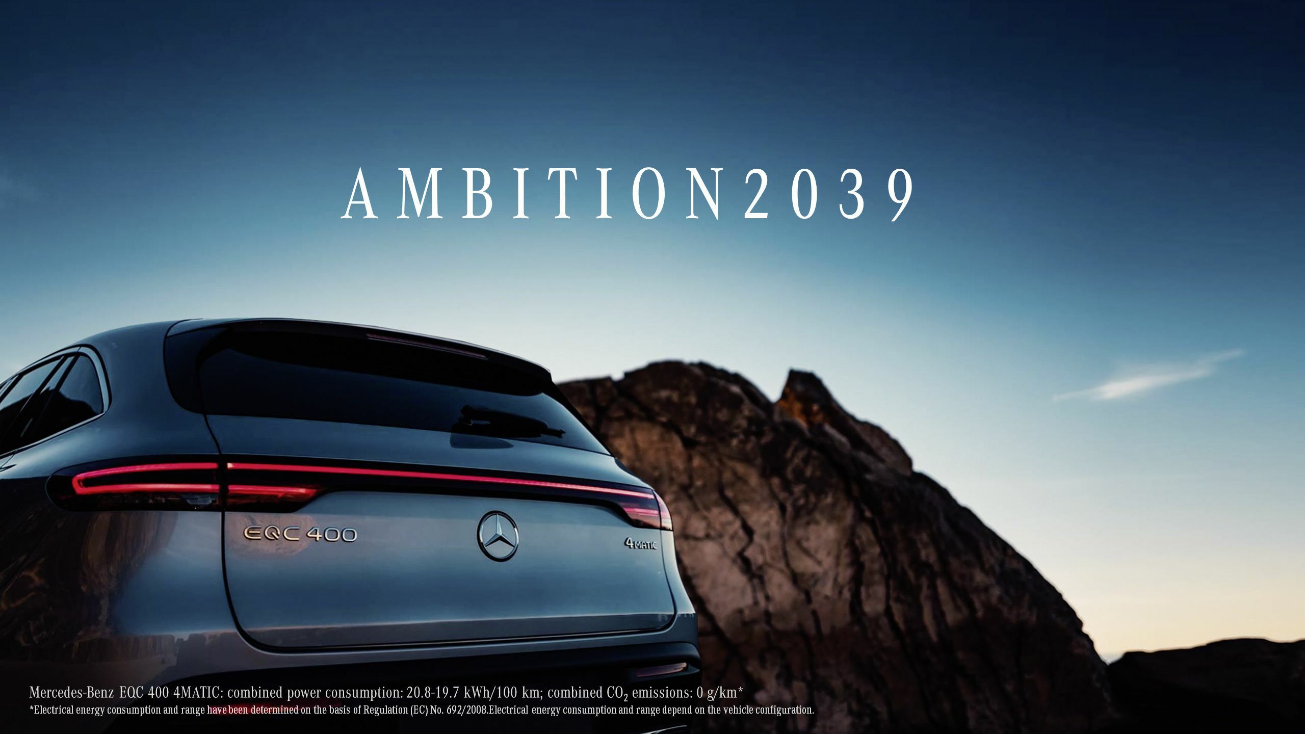 „Ambition 2039“ als Konkretisierung der ganzheitlichen, nachhaltigen Unternehmensstrategie Mercedes-Benz Cars;EQC 400 4MATIC: Stromverbrauch kombiniert: 20,8 – 19,7 kWh/100 km; CO2-Emissionen kombiniert: 0 g/km* ; *Stromverbrauch und Reichweite wurden auf der Grundlage der VO 692/2008/EG ermittelt. Stromverbrauch und Reichweite sind abhängig von der Fahrzeugkonfiguration.
“Ambition2039” as concrete milestone of a holistic, sustainable corporate strategy Mercedes-Benz Cars;EQC 400 4MATIC: Combined electric energy consumption: 20.8 - 19.7 kWh/100 km; combined CO2 emissions: 0 g/km*; *Electric energy consumption and range have been determined on the basis of Regulation (EC) No. 692/2008. Electric energy consumption and range depend on the vehicle configuration.
