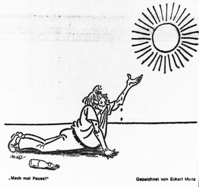„Mach mal Pause ...“ war die Aufforderung einer Braune-Brause-Marke, die der Stuttgarter Karikaturist Eckart Munz an die Sonne schickte.