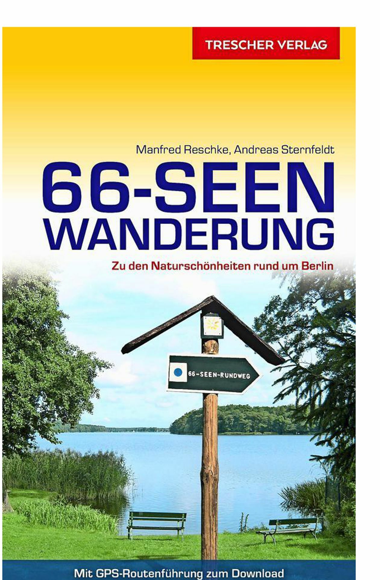 Reschke, Sternfeldt: 66-Seen-Wanderung,   Trescher-Verlag, 264  Seiten, 14,95 Euro. Foto: Trescher-Verlag