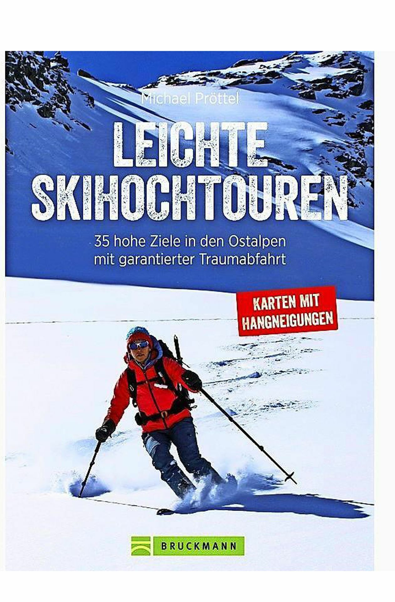 Michael Pröttel: Leichte Skihochtouren, Bruckmann, 160 Seiten,19,99 Euro. Foto: Bruckmann Verlag